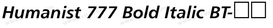Humanist 777 Bold Italic BT字体转换